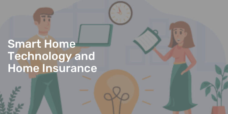 Smart Home Technology and Home Insurance